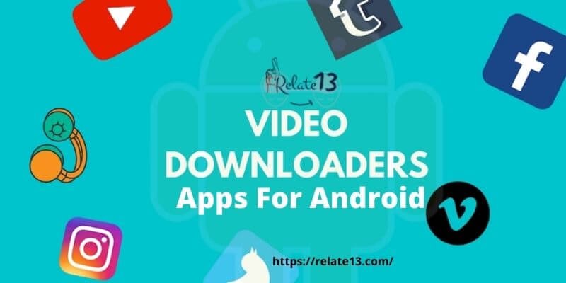 video downloader apps for android