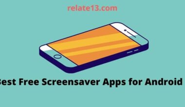 Best Free Screensaver Apps for Android Phones and Tablets
