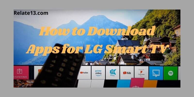 How to Download Apps for LG Smart TV