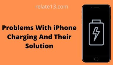 Problems With iPhone Charging And Their Solution
