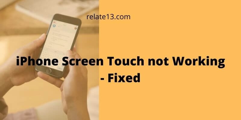 IPhone Screen Touch Not Working Properly 7 Ways To Fix It