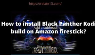 install Black Panther Kodi build on firestick
