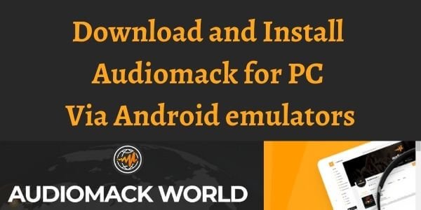 Download and Install Audiomack for PC