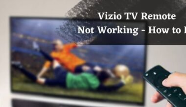 Vizio TV Remote Not Working
