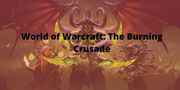 WOW Expansion: The Burning Crusade