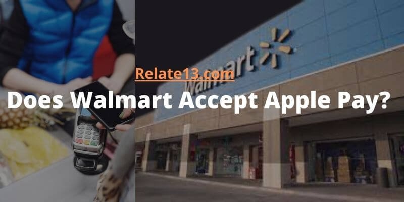 Does Walmart accept Apple pay