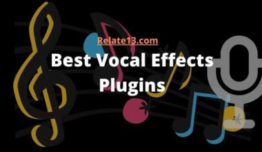 Best Vocal Effects Plugins