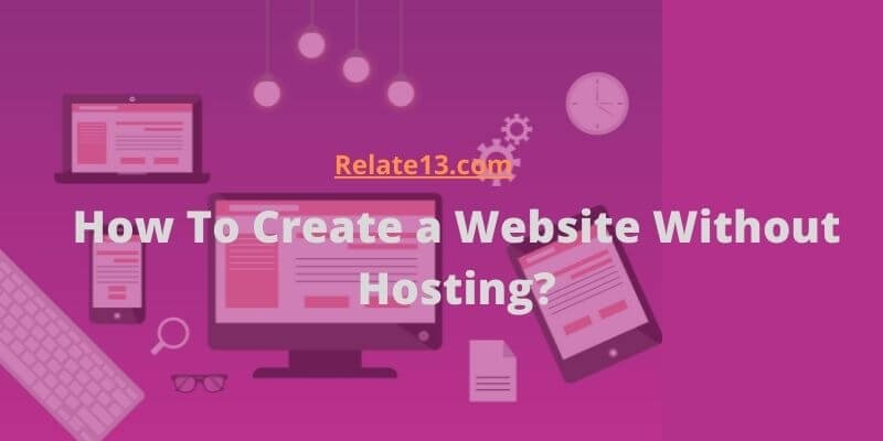How to Create a Website Without Hosting