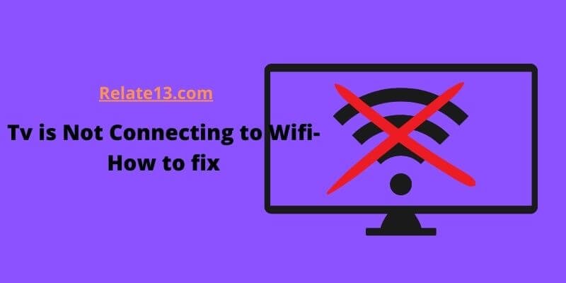 Tv Not Connecting to Wifi