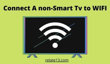 Connect A non-Smart Tv to WIFI