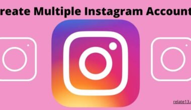 How to Create Multiple Instagram Accounts