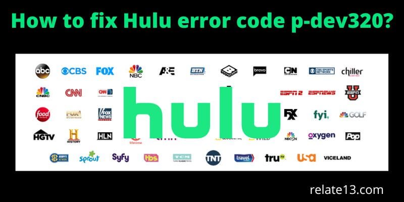 How to Fix Hulu error code p-dev320
