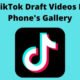 Save TikTok Draft Videos to gallery