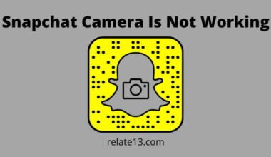 Snapchat Camera Is Not Working