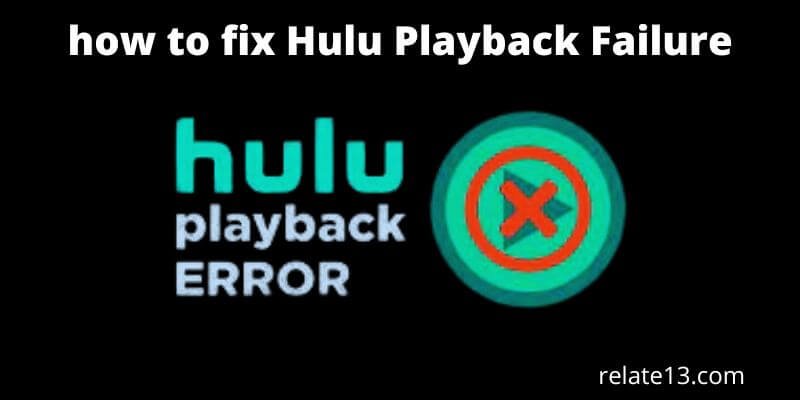 How To Fix Hulu Playback Failure