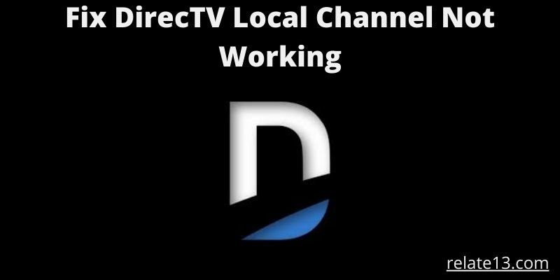 Fix DirecTV Local Channel Not Working