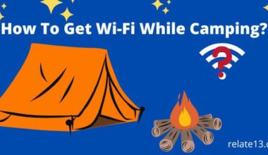 How To Get Wi-Fi While Camping