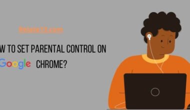 How to Set Parental Control on Google Chrome