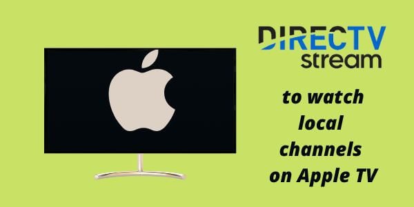 Use DIRECTV to watch local channels on Apple TV