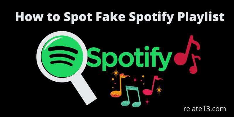 How to Spot A Fake Spotify Playlist